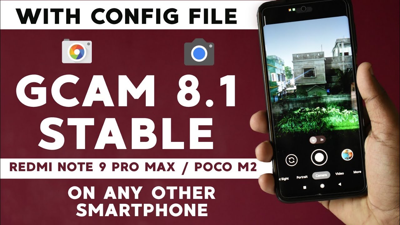 Enable GCAM 8.1 On Redmi Note 9 Pro Max / Any Other Smartphone