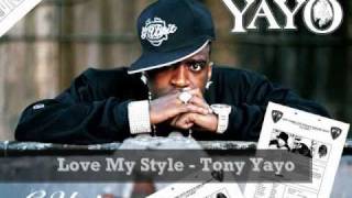Tony Yayo - Love My Style