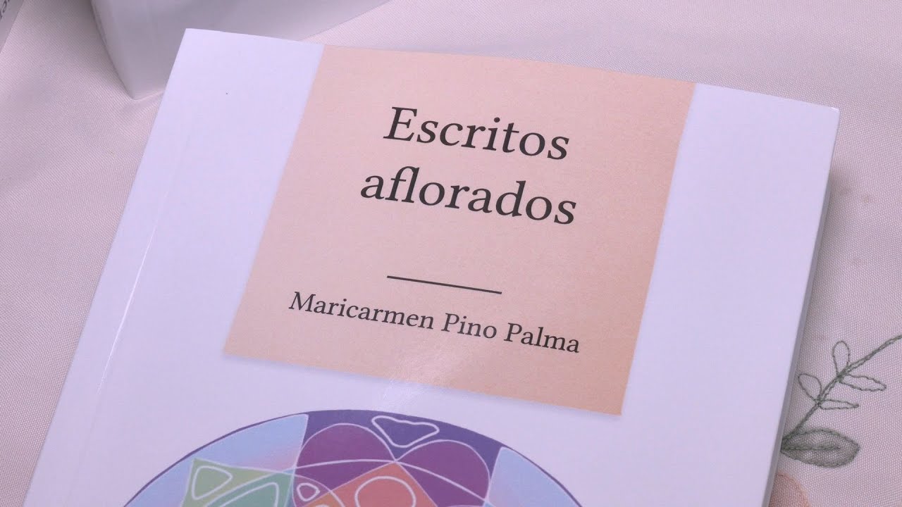 Se presenta el libro “Escritos aflorados”, de Maricarmen Pino