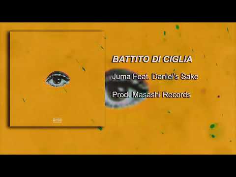 BATTITO DI CIGLIA Juma feat Daniel's sake