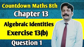 Ch#13 Algebraic Identities  Exercise 13(b)  Questi
