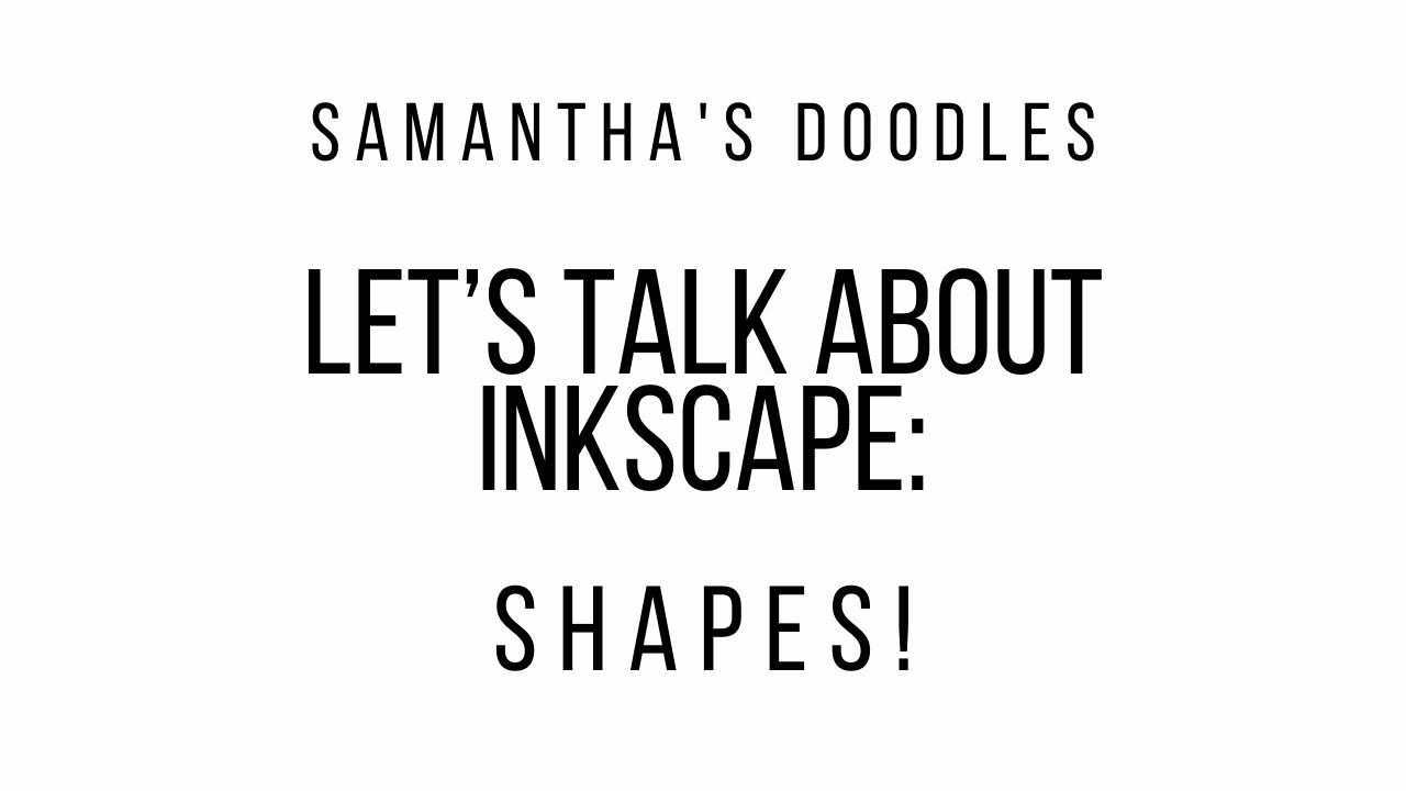 Let’s Talk About Inkscape: Shapes!!