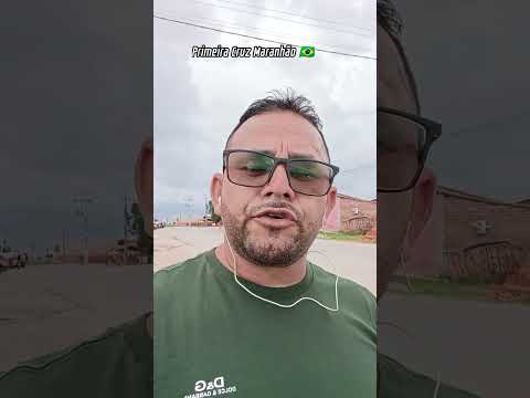 #primeira Cruz Maranhão 🇧🇷