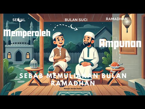 Serial~ Memperoleh Ampunan Sebab Memuliakan Bulan Ramadhan.
