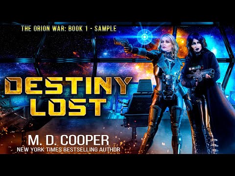 Destiny Lost - 30-min Sample: A Military Science Fiction Space Opera Adventure