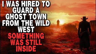 I Was Hired to Guard a Ghost Town From the Wild West. Something Was Still Inside.