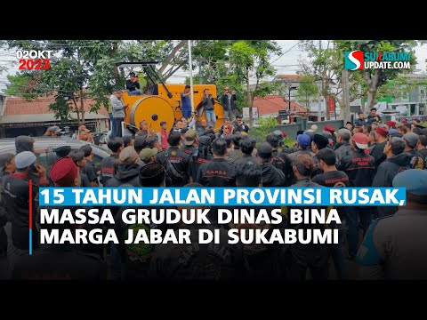 15 Tahun Jalan Provinsi Rusak, Massa Gruduk Dinas Bina Marga Jabar di Sukabumi