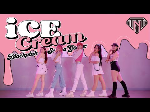 BLACKPINK - 'Ice Cream (with Selena Gomez)' Dance Cover by TNT Dance Crew