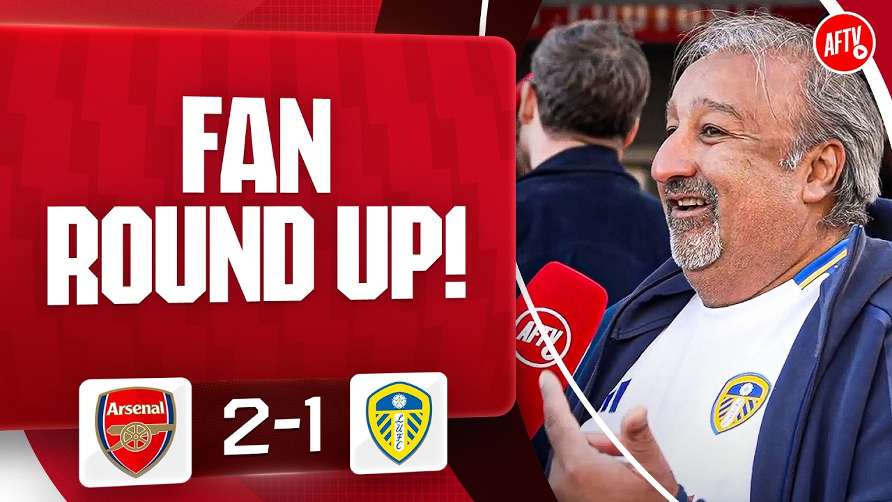 Fan Round Up Pt.2! | Arsenal 2-1 Leeds