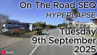 On the Road SEQ (Hyperlapse) - Tuesday 9th September 2025