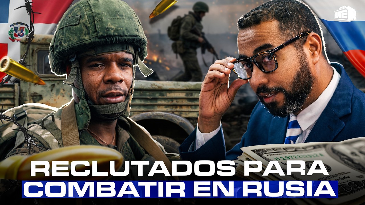 REVELAN CÓMO DOMINICANOS SON RECLUTADOS PARA COMBATIR EN RUSIA POR MILES DE DÓLARES