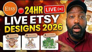 🔴24HR LIVE Etsy Designs (Session #3) Watch me Create Trending AI Designs for 2026 (Work Session🕧)