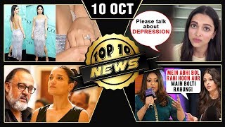 Priyanka Flaunts Engagement Ring, Aishwarya On Tanushree, Deepika On Depression & More | Top 10 News