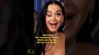 The Eye Twitch  of Katy Perry&quot;Her Trending Talent&quot;Katy Perry did it again! Watch!#shorts