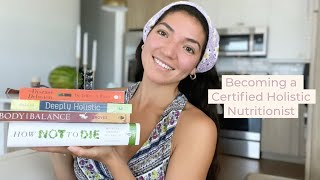 Becoming a Certified Holistic Nutritionist!
