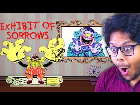 DON'T UPSET THE CLOWN!!! | Exhibit Of Sorrows (Full Gameplay) 😱
