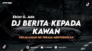 Download lagu DJ BERITA KEPADA KAWAN || PERJALANAN INI TERASA SANGAT MENYEDIHKAN (REMIX TERBARU 2024) mp3 Download lagu DJ BERITA KEPADA KAWAN || PERJALANAN INI TERASA SANGAT MENYEDIHKAN (REMIX TERBARU 2024) mp3
