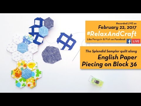 2-22-17 EPP on Block 36 of The Splendid Sampler quilt along. #RelaxAndCraft