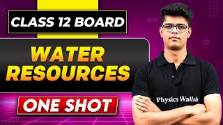WATER RESOURCES In One Shot | Class 12 Board | GEOGRAPHY