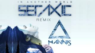HANNIS - In Another world (Seraxic Remix) {Melodic Dubstep}
