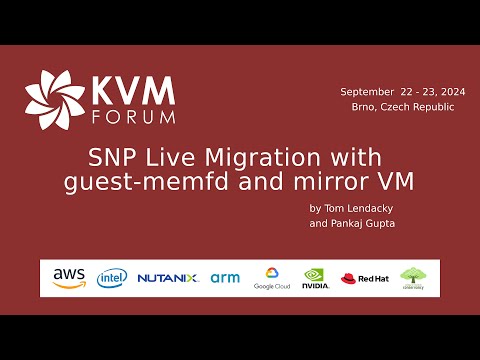SNP Live Migration with guest-memfd and mirror VM by Tom Lendacky & Pankaj Gupta
