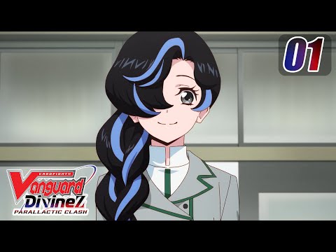 [Subbed][Episode 1] CARDFIGHT!! VANGUARD Divinez Parallactic Clash