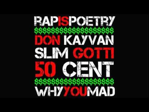 50 Cent feat. Don Kayvan & Slim Gotti (Prod by J Staffz) - Why You Mad