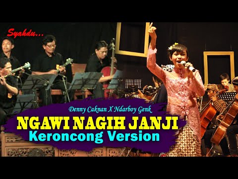 NGAWI NAGIH JANJI - Denny Caknan X Ndarboy Genk II Keroncong Version Cover