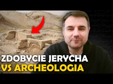 Prawdziwa historia zdobycia JERYCHA - Ks. Jozuego vs Archeologia