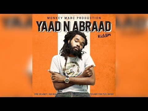 Yaad N Abraad Riddim (2018) - Mix Promo By Faya Gong