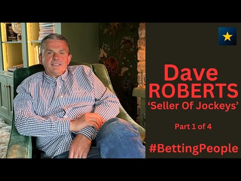 #BettingPeople Interview DAVE ROBERTS 'Seller of Jockeys' 1/4