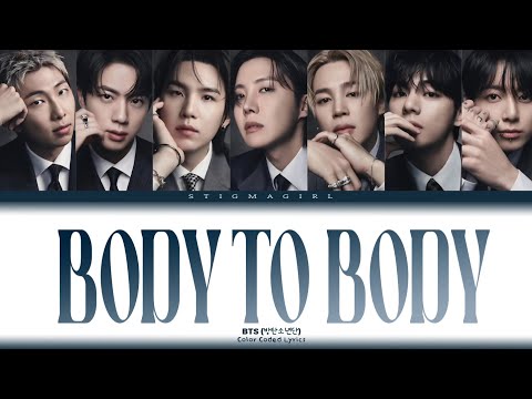 BTS BODY TO BODY ( Color Coded Lyrics ) #bts #bodytobody #arirang #swim #ccl #lyrics