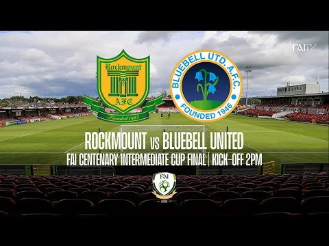 🔴 LIVE | 2020/21 FAI Centenary Intermediate Cup Final - Rockmount AFC vs Bluebell United