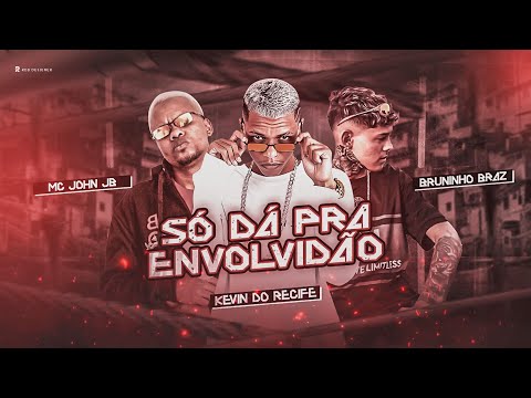 PATRICINHA SAI DA SUL SÓ PRA DA PRA ENVOLVIDÃO - KEVIN DO RECIFE, BRUNINHO BRAZ, MC JONH JB