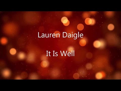 It Is Well - Lauren Daigle [lyrics]