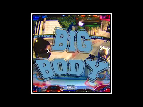 RO$E MOB x WIFIGAWD - BiG BODY (Prod. DSANDO & Haze)