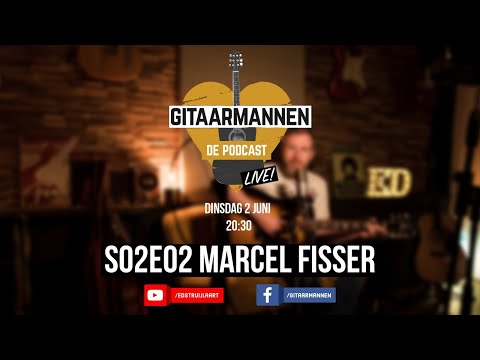 GITAARMANNEN, DE PODCAST S02E02: MARCEL FISSER