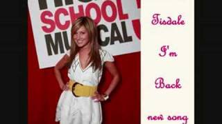 Ashley Tisdale, I&#39;m back, NEW SONG,HQ