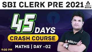 SBI Clerk Maths 45 Days Crash Course 2021 | Day 2