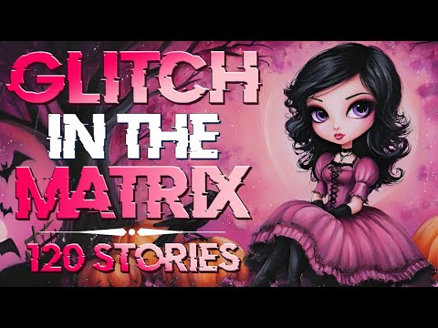 😴 120 Glitch in the Matrix & Paranormal Stories For The Spooky Season | No Midroll Ads
