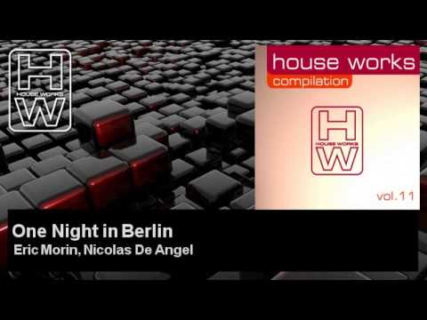 Eric Morin, Nicolas De Angel - One Night in Berlin