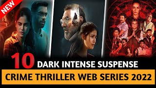 Top 10 New Indian Suspense Crime Thriller Web Series In Hindi 2022 || Best Crime Thriller Web Series