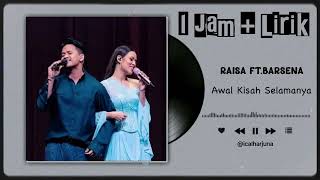 Download lagu 🎶 Raisa feat Barsena – Awal Kisah Selamanya (1 Jam   Lirik Lagu) 💞 mp3