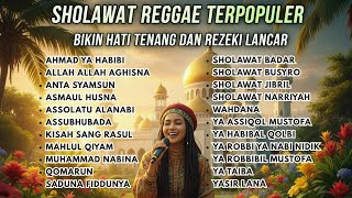 Download lagu SHOLAWAT TERPOPULER 2025 PALING ADEM FULL ALBUM VERSI REGGAE | Penyejuk Hati & Penarik Rezeki mp3