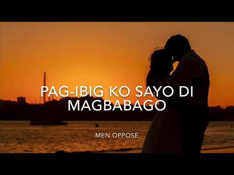 Pag-ibig Ko Sayo Di Magbabago - Men Oppose (LYRICS)