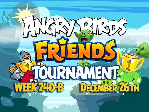 Angry Birds Friends Tournament Week 240-B Levels 1 to 6 Non Power Up Compilation Walkthroughs