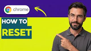 How to Reset Google Chrome [2026 Full Guide]
