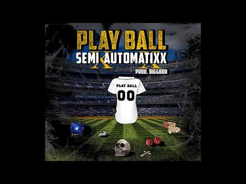 Play Ball - Semi Automatixx