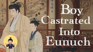 Castrated for the Throne: Life as a Eunuch | ASMR Sleep Story | Asian History