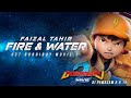 Faizal Tahir Fire Water OST BoBoiBoy Movie 2 Lyric Video